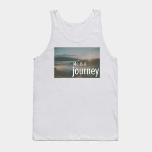 Life is journey Tank Top